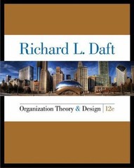 Organization Theory and Design 12 Edition – 1285866347, hardcover, Richard Daft