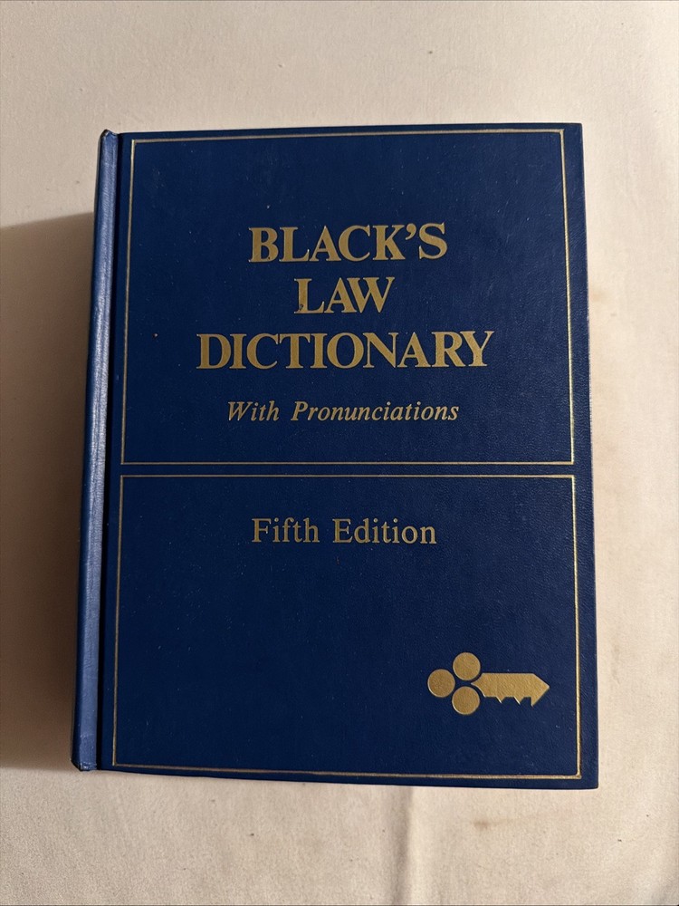Black’s Law Dictionary, Pronunciations by Henry Campbell Black, Fifth Edition