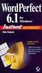 WordPerfect 6.1 for Windows : Instant Reference Paperback Alan Si