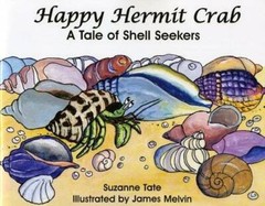 Happy Hermit Crab, A Tale of Shell Seekers – Paperback By Suzanne Tate – GOOD