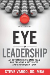 Eye on Leadership: An optometrist’s game plan for creating a motivated and e…