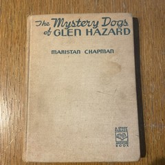 Mystery Dogs of Glen Hazard by Maristan Chapman / Kurt Wiese Vintage 1941 HC