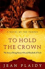 To Hold the Crown: The Story of King Henry VII and Elizabeth of York (A N – GOOD
