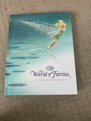 The World of Fairies: At the Dawn of Pixie Hollow