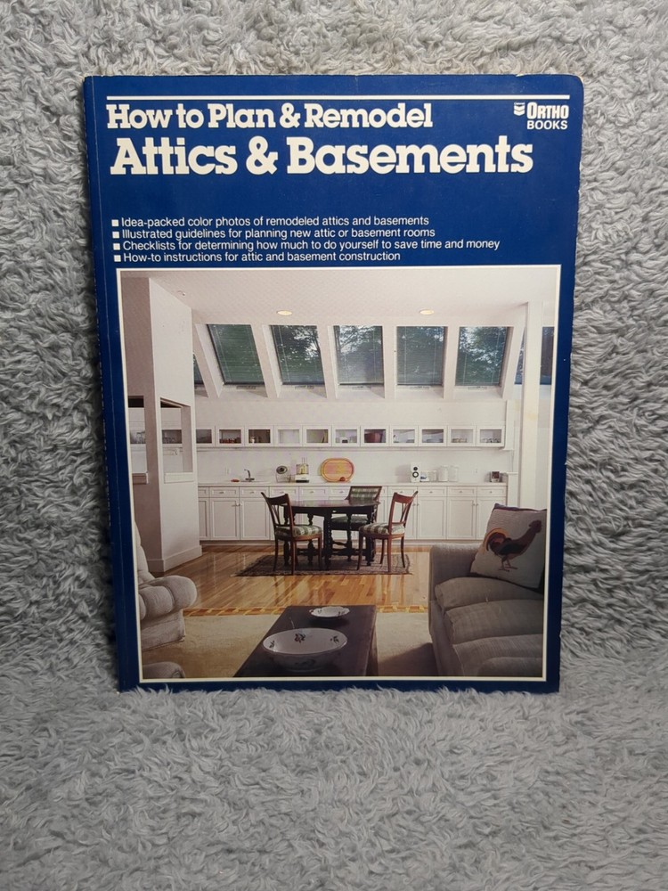 Ortho Bks.: How to Plan and Remodel Attics and Basements (1986, Paperback)