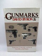 Gunmarks Hardcover David Byron Tradenames Code Marks & Proofs From 1870 +