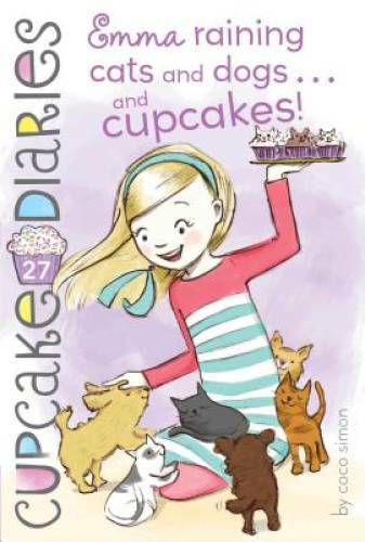 Emma Raining Cats and Dogs . . . and Cupcakes! (Cupcake Diaries) – GOOD