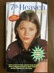7th Heaven Mary’s Story Brenda Hampton and RH Disney Staff 1999