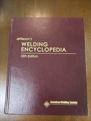 Jefferson’s Welding Encyclopedia, 18th Edition American Welding Society
