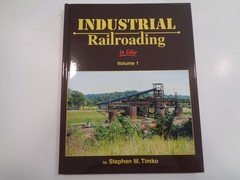 Industrial Railroad in Color, Vol. 1 HBDJ Morning Sun Books History