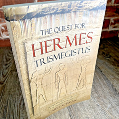 The Quest For Hermes Trismegistus: From Ancient Egypt to the Modern World