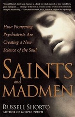 Saints and Madmen: Psychiatry Opens Its Doors to Religion by Russell Shorto