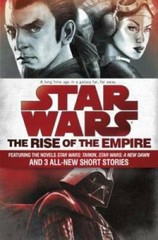 The Rise of the Empire: Star Wars: Featuring the novels Star Wars: Tarkin – GOOD