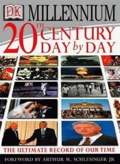 20th Century Day By Day: The Ultimate Record of Our Times