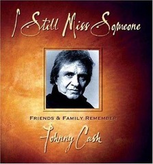 I Still Miss Someone: Friends and Family Remember Johnny Cash – hardcover Re…
