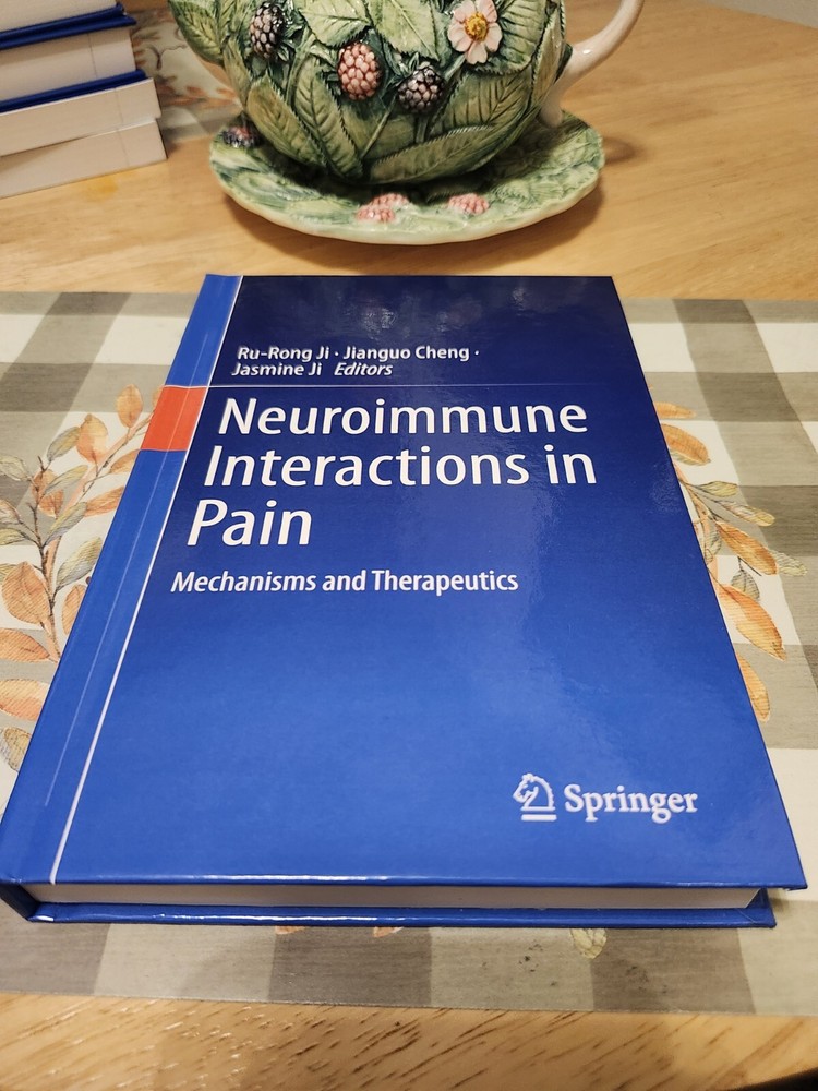 Neuroimmune Interactions in Pain : Mechanisms and Therapeutics by Jianguo Cheng