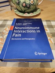 Neuroimmune Interactions in Pain : Mechanisms and Therapeutics by Jianguo Cheng