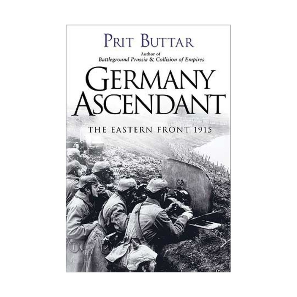 Osprey Historical Book Germany Ascendant – The Eastern Front 1915 VG+