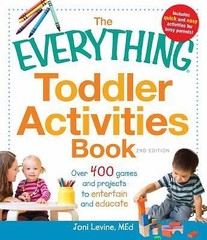 The Everything Toddler Activities Book: Over 400 games and projects to entertain