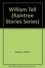 William Tell (Raintree Stories Series)