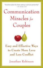 Communication Miracles for Couples: Easy and Effective Tools to Create Mo – GOOD