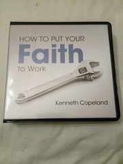 Kenneth Copeland How To Put Your Faith To Work 6 Cd Set