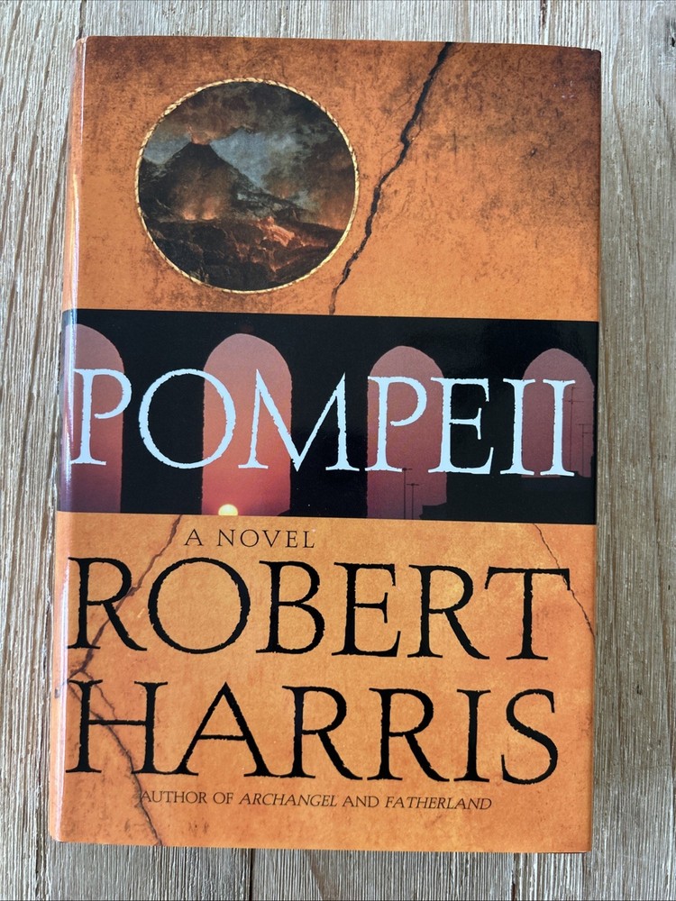 2003 First U.S. Edition 1st Printing Pompeii A Novel by Robert Harris Hardcover