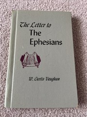 Letter to Ephesians W. Curtis Vaughan Convention Press Home Bible Course