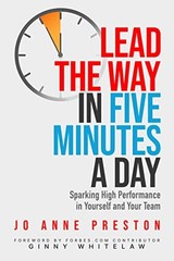 Lead the Way in Five Minutes a Day: Sparking High Performance in You – VERY GOOD