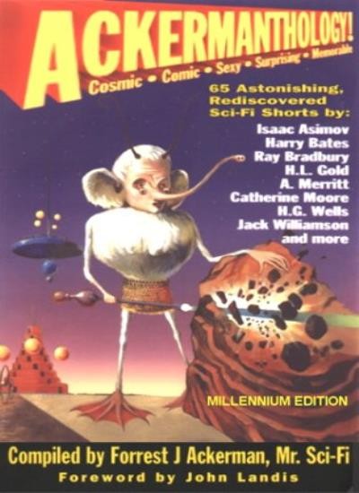 Ackermanthology Millennium Edition By Forrest J. Ackerman