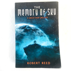 The Memory of Sky: A Great Ship Trilogy by Robert Reed – 3 SciFi Novels in 1