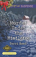 Murder under the Mistletoe Mass Market Paperbound Terri Reed