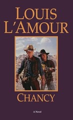 Chancy: A Novel – Mass Market Paperback By L’Amour, Louis – VERY GOOD