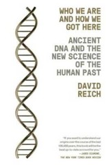 Who We Are and How We Got Here: Ancient DNA and the New Science of the Hu – GOOD