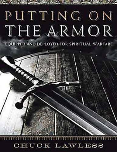 Putting on the Armor – Bible Study Book: Equipped and Deployed for Spiritual