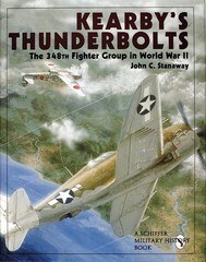 Kearby’s Thunderbolts: The 348th Fighter Group in World War II (Schiffer Boo…