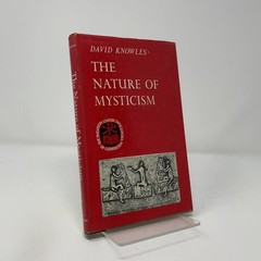 The Nature of Mysticism by David Knowles HC First Edition Very Good 1966