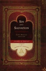 Sin and Salvation : God’s Work for Us and in Us by George R. Knight (2009,…