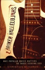 Broken Hallelujahs: Why Popular Music Matters to Those Seeking God – VERY GOOD