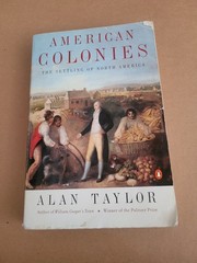 American Colonies: The Settling of North – Paperback, by Taylor Alan – cheap
