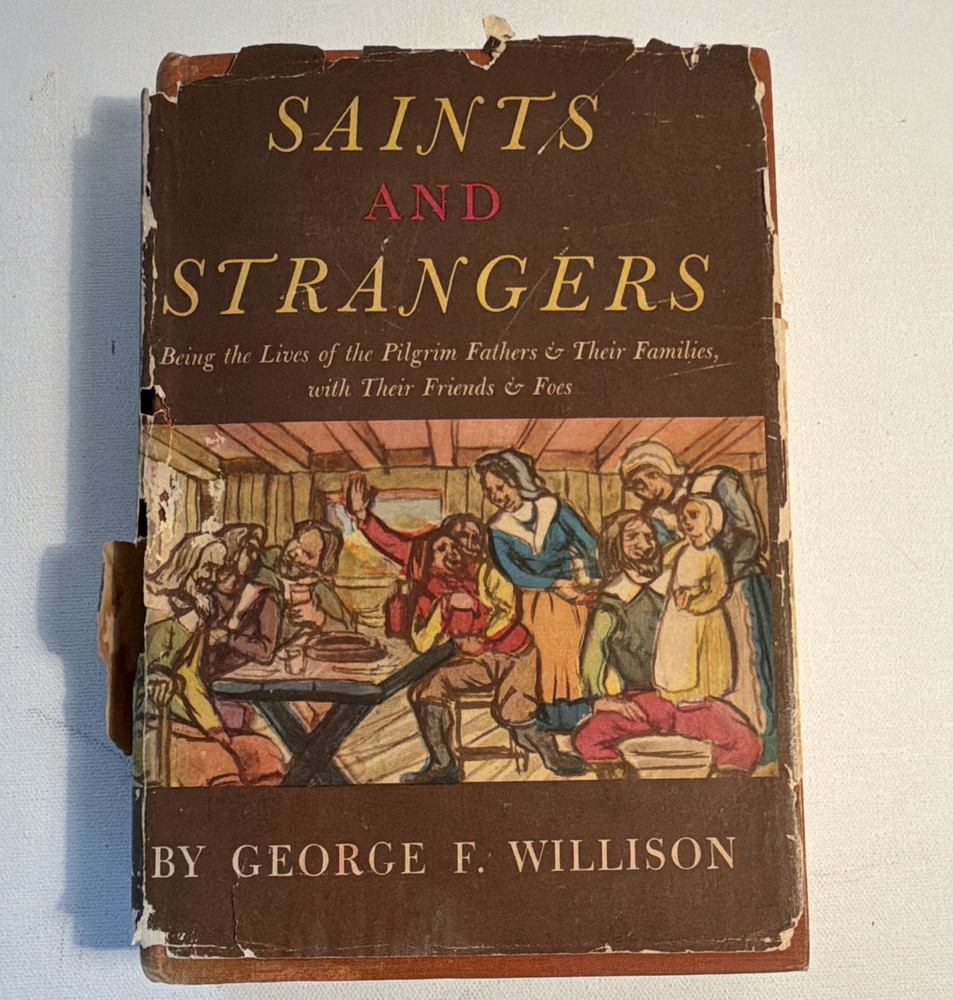 George F. Willison – Saints and Strangers (Reynal & Hitchcock, 1945) HC DJ Illus