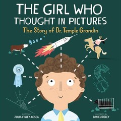 The Girl Who Thought in Pictures: The Story of Dr. Temple Grandin (Amazing S…