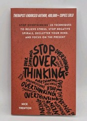 Stop Overthinking 23 Techniques To Relieve Stress By Nick Trenton Paperback