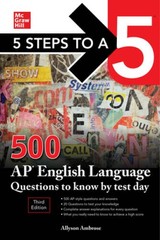 5 Steps to a 5: 500 AP English Language Questions to Know by Test Day, Th – GOOD