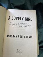 Lovely Girl : The Tragedy of Olga Duncan and the Trial of One of California’s…