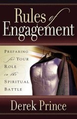 Rules of Engagement : Preparing for Your Role in the Spiritual Battle by…