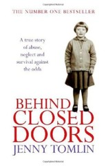 Behind Closed Doors: A True Story of Abuse, Neglect and Survival Against the Od