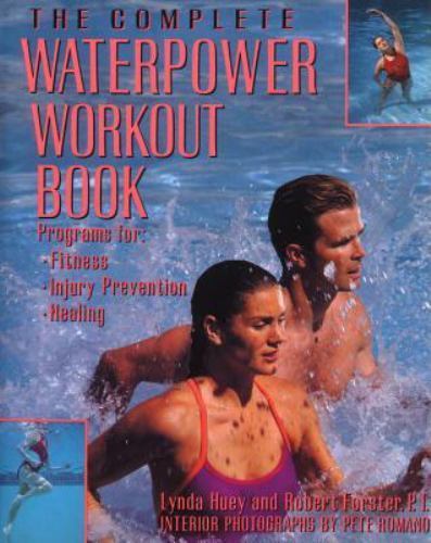 The Complete Waterpower Workout Book: Prog- 9780679745549, paperback, Lynda Huey