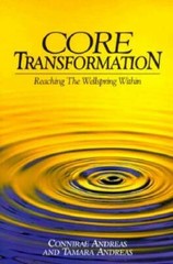 Core Transformation: Reaching the Wellspring Within – Paperback – GOOD