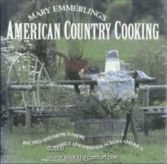 Mary Emmerlings American Country Cooking: Recipes and Menus from Family – GOOD